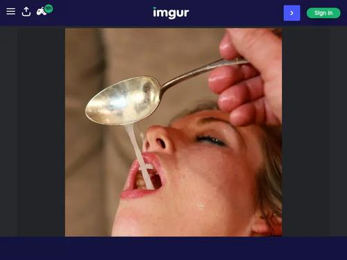 Spoon fed cum