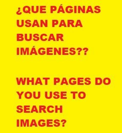WHAT PAGES DO YOU USE TO SEARCH IMAGES???